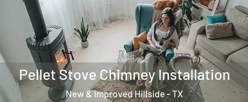 Pellet Stove Chimney Installation New & Improved Hillside - TX