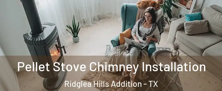 Pellet Stove Chimney Installation Ridglea Hills Addition - TX