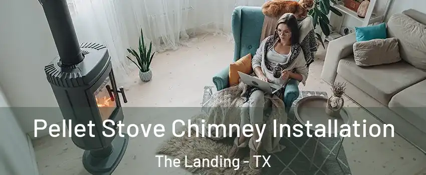 Pellet Stove Chimney Installation The Landing - TX