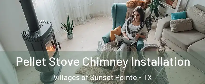 Pellet Stove Chimney Installation Villages of Sunset Pointe - TX