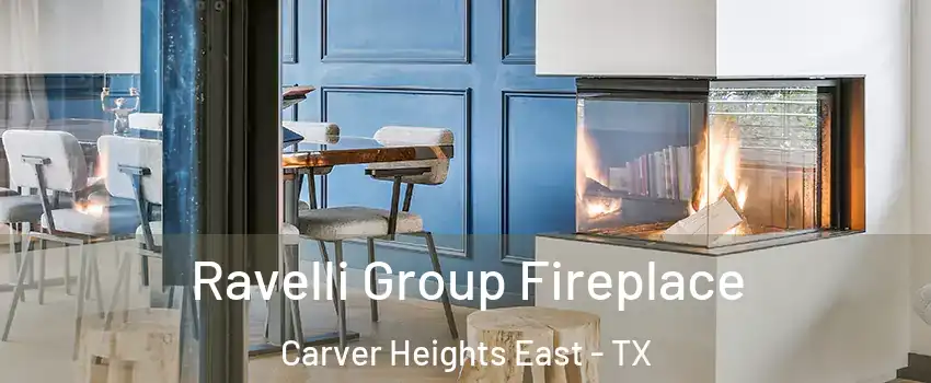 Ravelli Group Fireplace Carver Heights East - TX
