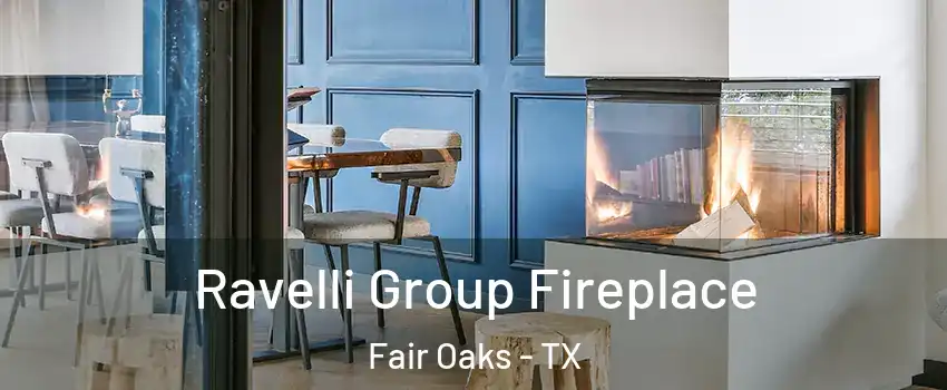 Ravelli Group Fireplace Fair Oaks - TX