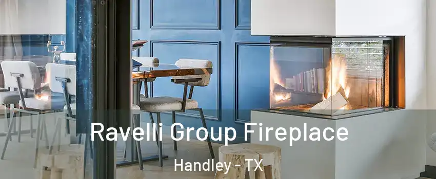 Ravelli Group Fireplace Handley - TX