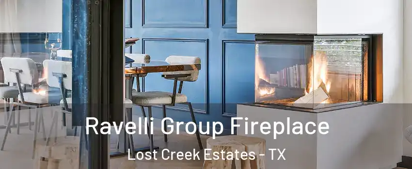 Ravelli Group Fireplace Lost Creek Estates - TX