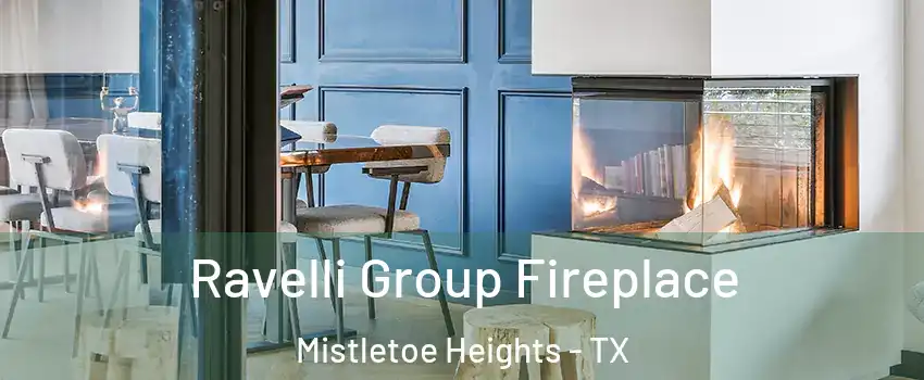 Ravelli Group Fireplace Mistletoe Heights - TX