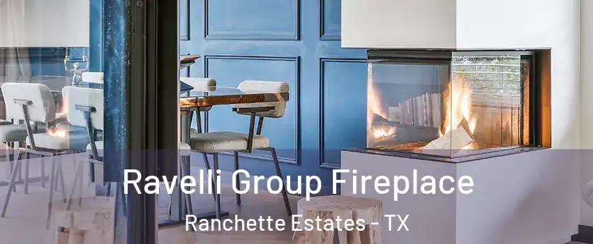 Ravelli Group Fireplace Ranchette Estates - TX