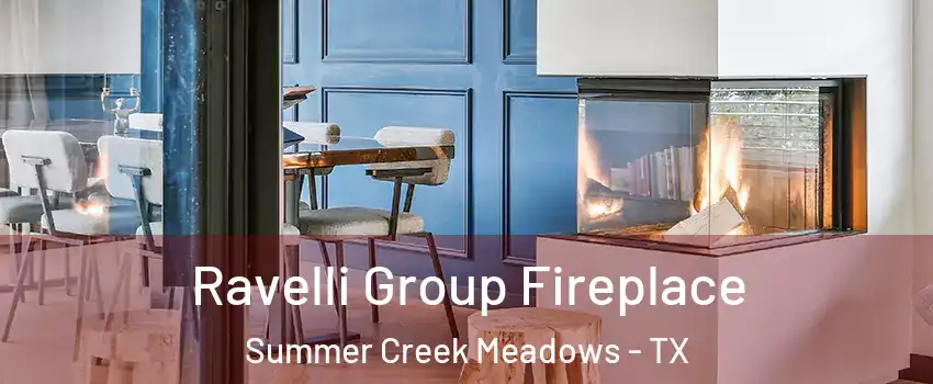 Ravelli Group Fireplace Summer Creek Meadows - TX