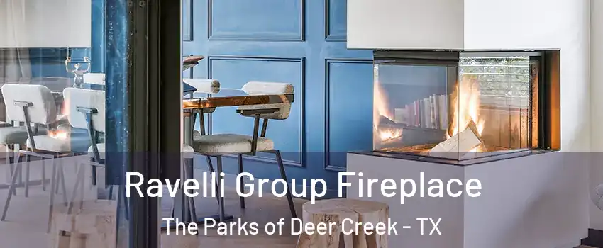 Ravelli Group Fireplace The Parks of Deer Creek - TX