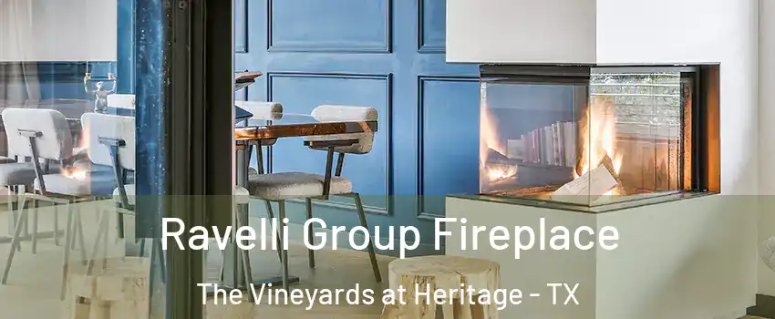 Ravelli Group Fireplace The Vineyards at Heritage - TX