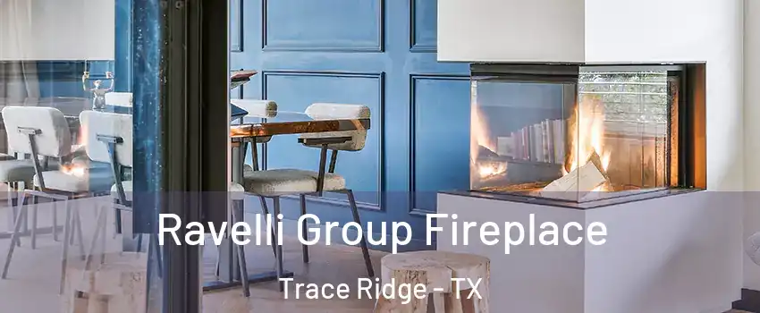 Ravelli Group Fireplace Trace Ridge - TX