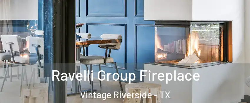 Ravelli Group Fireplace Vintage Riverside - TX