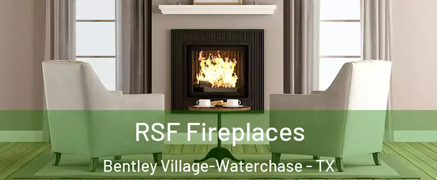 RSF Fireplaces Bentley Village-Waterchase - TX