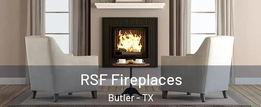 RSF Fireplaces Butler - TX