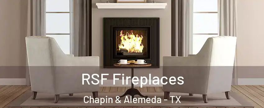 RSF Fireplaces Chapin & Alemeda - TX