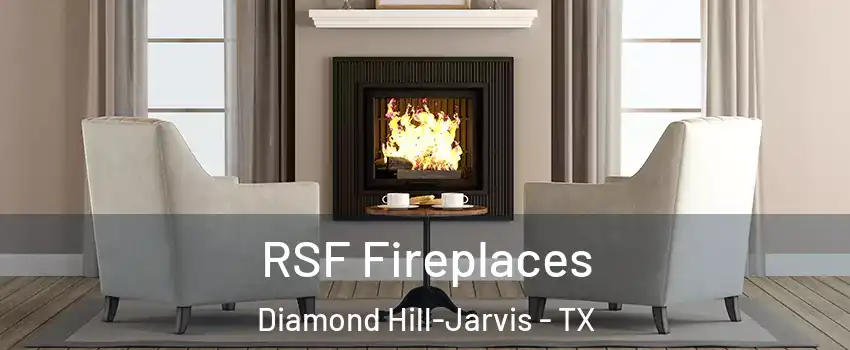 RSF Fireplaces Diamond Hill-Jarvis - TX