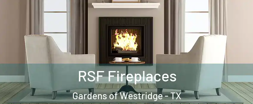 RSF Fireplaces Gardens of Westridge - TX