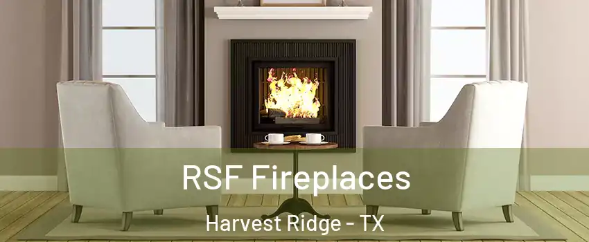 RSF Fireplaces Harvest Ridge - TX