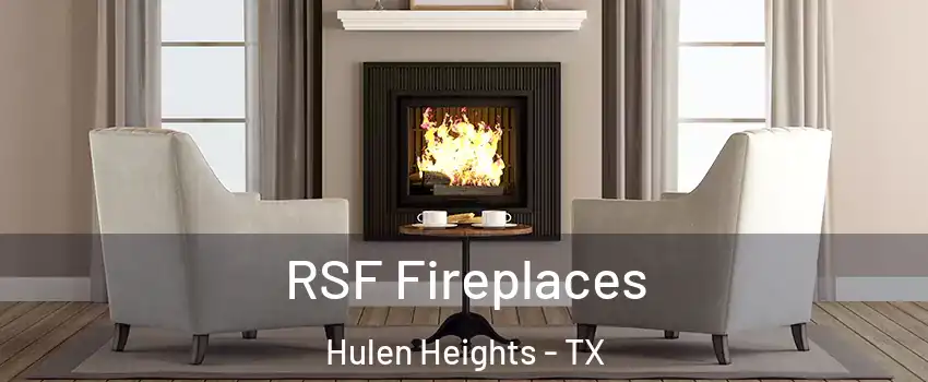 RSF Fireplaces Hulen Heights - TX
