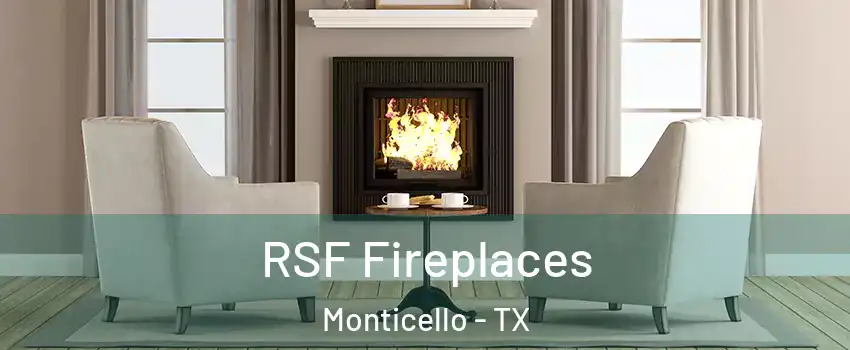 RSF Fireplaces Monticello - TX