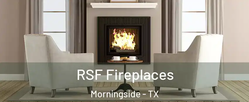 RSF Fireplaces Morningside - TX