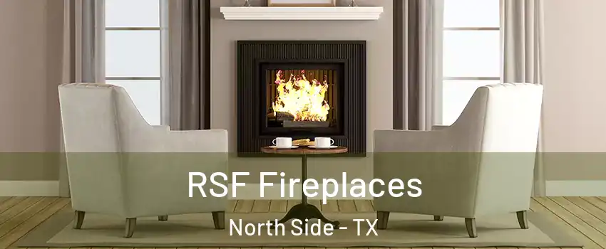 RSF Fireplaces North Side - TX