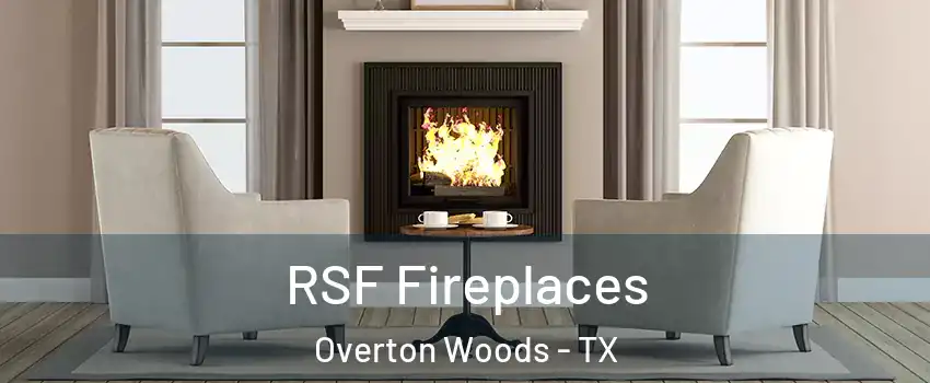 RSF Fireplaces Overton Woods - TX