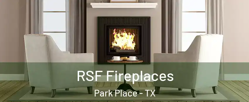 RSF Fireplaces Park Place - TX