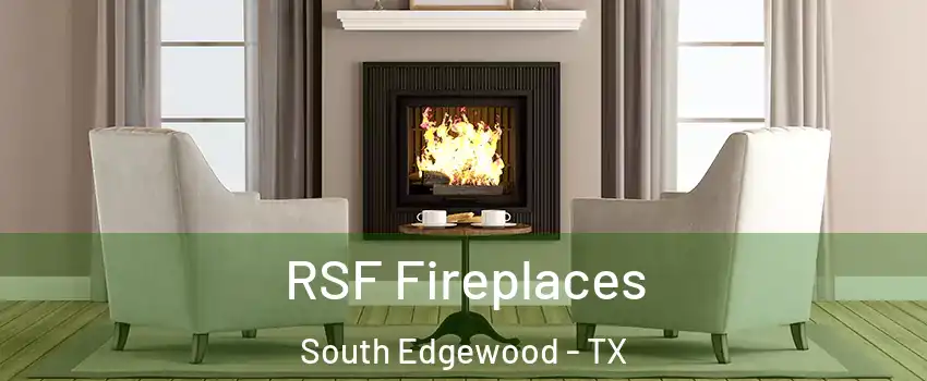 RSF Fireplaces South Edgewood - TX