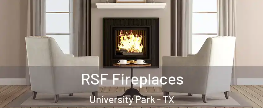 RSF Fireplaces University Park - TX