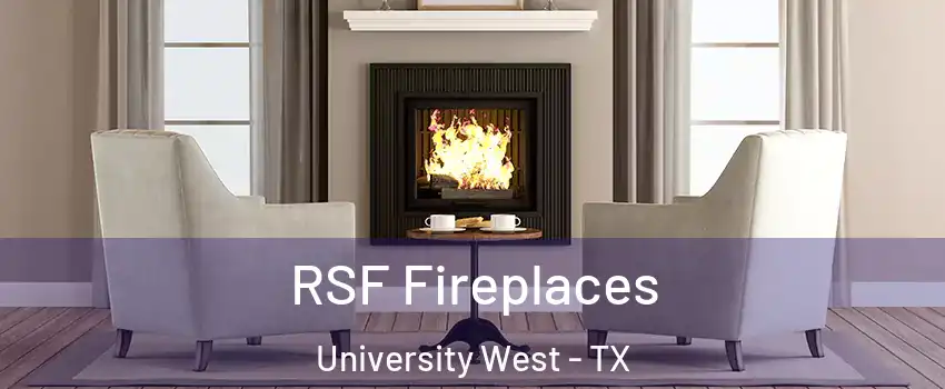 RSF Fireplaces University West - TX
