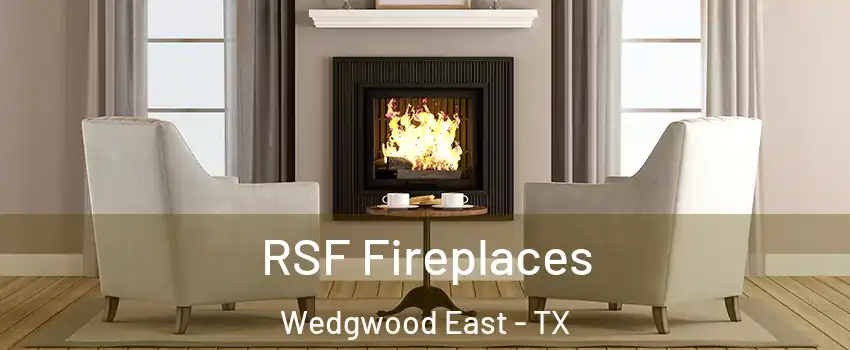 RSF Fireplaces Wedgwood East - TX