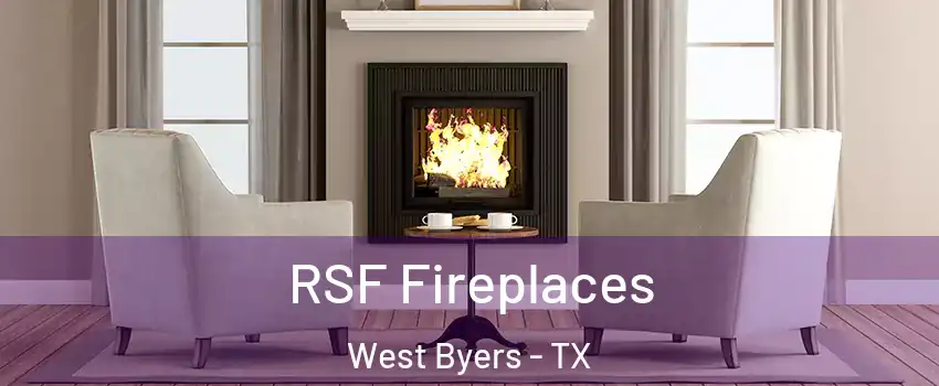RSF Fireplaces West Byers - TX