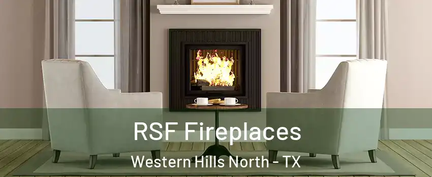 RSF Fireplaces Western Hills North - TX