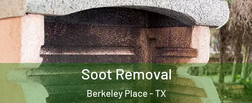 Soot Removal Berkeley Place - TX