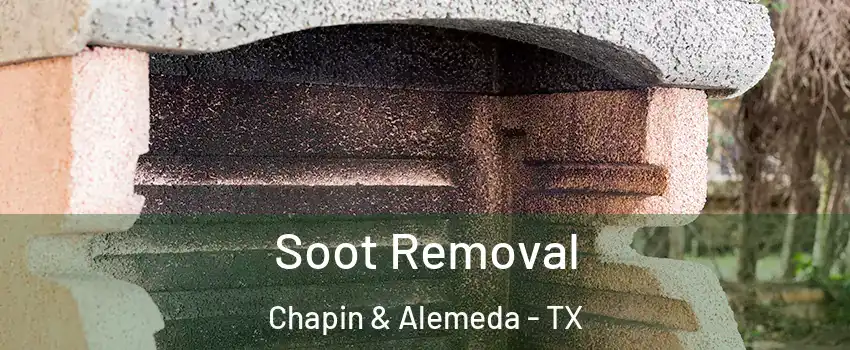 Soot Removal Chapin & Alemeda - TX