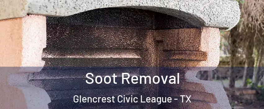 Soot Removal Glencrest Civic League - TX