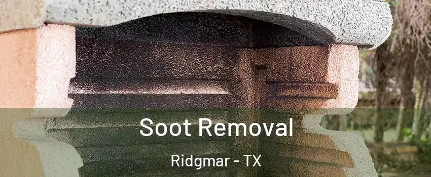 Soot Removal Ridgmar - TX