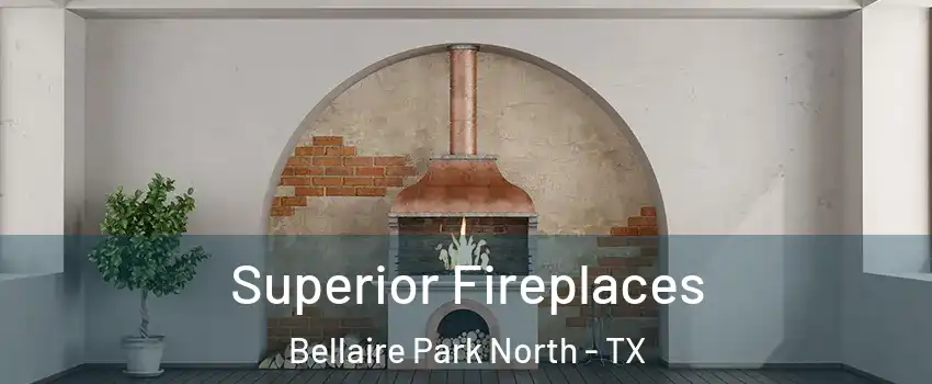 Superior Fireplaces Bellaire Park North - TX