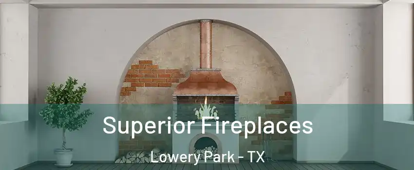Superior Fireplaces Lowery Park - TX