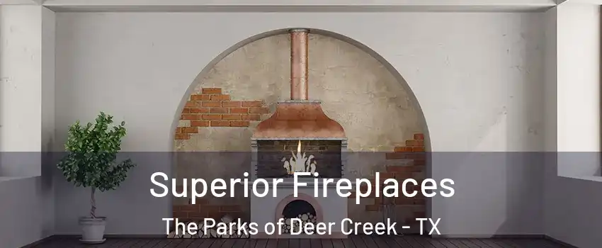 Superior Fireplaces The Parks of Deer Creek - TX