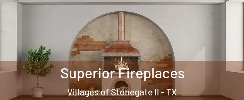 Superior Fireplaces Villages of Stonegate II - TX