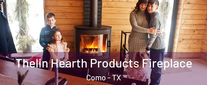 Thelin Hearth Products Fireplace Como - TX