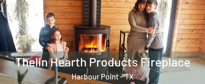 Thelin Hearth Products Fireplace Harbour Point - TX