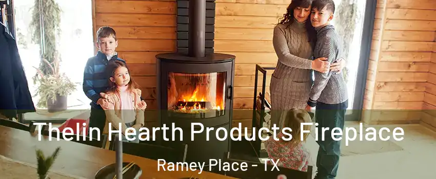 Thelin Hearth Products Fireplace Ramey Place - TX