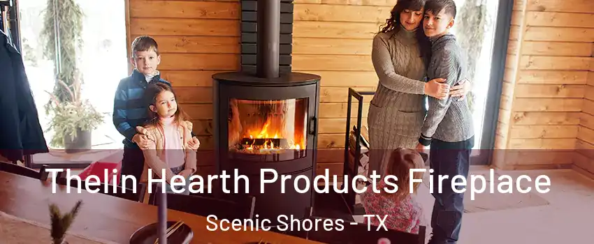 Thelin Hearth Products Fireplace Scenic Shores - TX