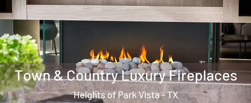 Town & Country Luxury Fireplaces Heights of Park Vista - TX