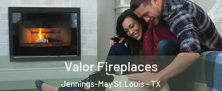 Valor Fireplaces Jennings-May St.Louis - TX