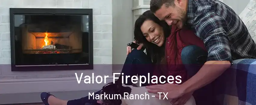 Valor Fireplaces Markum Ranch - TX