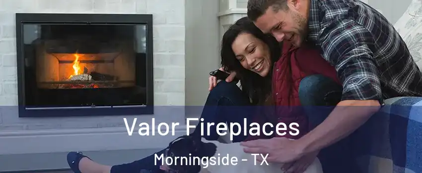 Valor Fireplaces Morningside - TX