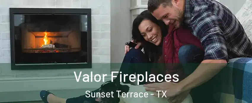 Valor Fireplaces Sunset Terrace - TX